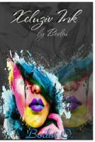 Xcluziv Ink: Exclusively Spoken Ink... 154108344X Book Cover