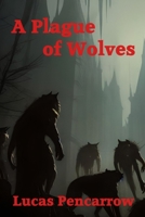 A Plague of Wolves B0BRLVRTTD Book Cover