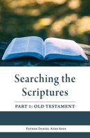 Searching the Scriptures: Part 1 1939972477 Book Cover