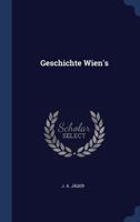 Geschichte Wien's 1340442477 Book Cover