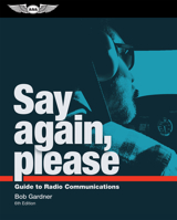 Say Again, Please: Guide to Radio Communications (Focus Series) 1560272244 Book Cover