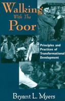 Walking With the Poor: Principles and Practices of Transformational Development