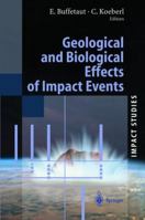 Geological And Biological Effects Of Impact Events 3540422862 Book Cover