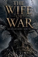 The Wife of War: The Hollow Crown B0H2L7VBZH Book Cover