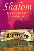 Shalom: Our Search for Peace in a Troubled World 1952976219 Book Cover