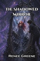 The Shadowed Mirror 1091209146 Book Cover