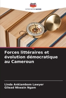 Forces littéraires et évolution démocratique au Cameroun 620599254X Book Cover