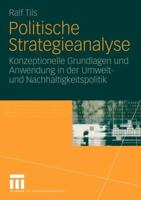 Politische Strategieanalyse: Konzeptionelle Grundlagen Und Anwendung in Der Umwelt- Und Nachhaltigkeitspolitik 3531144618 Book Cover