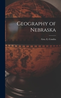 Geography of Nebraska 1018589279 Book Cover