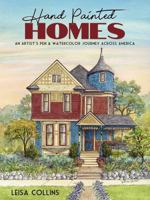 Hand Painted Homes : An Artist's Pen and Watercolor Journey Across America 179235777X Book Cover