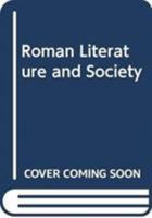 Roman Literature and Society 014022081X Book Cover