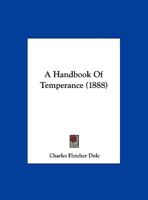 A Handbook Of Temperance 1162070722 Book Cover