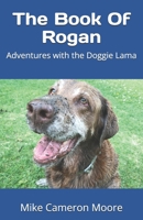 The Book Of Rogan: Adventures with the Doggie Lama B0CFCYSN5G Book Cover