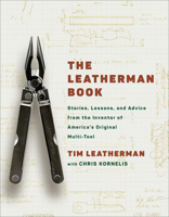 Leatherman: The Book: Small Tools for Building Big Ideas B0GFDB3D7V Book Cover