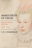 Marguerite of Valois: Queen of Navarre and France, 1553-1615 (Women Who Changed the Course of History) 1800555334 Book Cover