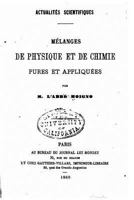 Actualit�s Scientifiques. M�langes de Physique Et de Chimie Pures Et Apliqu�es 1533527091 Book Cover