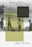 Common Lands, Common People: The Origins of Conservation in Northern New England 0674004167 Book Cover