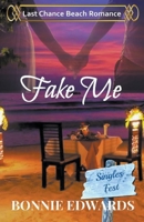 Fake Me 1989226205 Book Cover