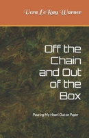 Off the Chain and Out of the Box 0998923265 Book Cover