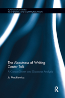 The Aboutness of Writing Center Talk: A Corpus-Driven and Discourse Analysis 0367882604 Book Cover