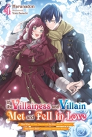 If the Villainess and Villain Met and Fell in Love, Vol. 4 (light novel) B0DZ1YC4FG Book Cover