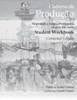 Caderno de Produção, Corrected Edition: Mapeando a Língua Portuguesa através das Artes Student Workbook 158510759X Book Cover