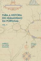 Para a História do Humanismo em Portugal: Vol. V (Investigação) 9892606493 Book Cover