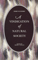 A Vindication Of Natural Society Or A View Of The Miseries And Evils Arising To Mankind From Every Species Of Artificial Society 0865970106 Book Cover