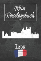 Mein Reisetagebuch Lyon: 6x9 Reise Journal I Notizbuch mit Checklisten zum Ausfüllen I Perfektes Geschenk für den Trip nach Lyon (Frankreich) für jeden Reisenden (German Edition) 1678959936 Book Cover