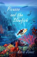 Picasso and the Slowfish: A Thrilling Undersea Adventure 0999526898 Book Cover