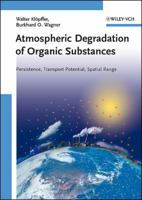 Atmospheric Degradation of Organic Substances: Persistence, Transport Potential, Spatial Range 352731606X Book Cover