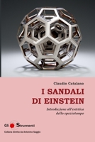 I sandali di Einstein Introduzione all'estetica dello spaziotempo 1326491547 Book Cover