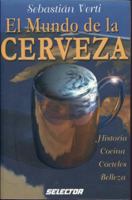 Mundo de la cerveza, El: Historia, cocina, cócteles y belleza, (COCINA) 9706434054 Book Cover