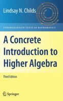 A Concrete Introduction to Higher Algebra 1441925619 Book Cover