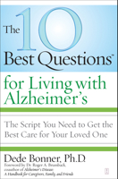 The 10 Best Questions for Living with Alzheimer's: The Script You Need to Take Control of Your Health 1416560513 Book Cover