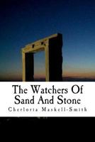 The Watchers Of Sand And Stone 1986626415 Book Cover