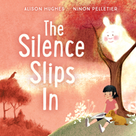 The Silence Slips in 1459817060 Book Cover