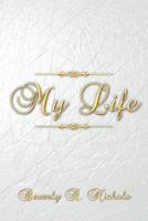 My Life 147715244X Book Cover