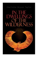 In the Dwellings of the Wilderness: The Curse of an Egyptian Mummy (Horror & Supernatural Mystery) 8027341140 Book Cover