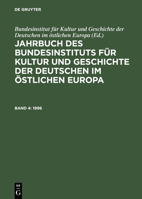 Jahrbuch Des Bundesinstituts Fur Kultur Und Geschichte Der Deutschen Im Ostlichen Europa, Band 4, Jahrbuch Des Bundesinstituts Fur Kultur Und Geschichte Der Deutschen Im Ostlichen Europa (1996) 3486562541 Book Cover