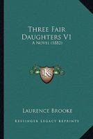 Three Fair Daughters 1165150174 Book Cover