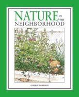 Nature in the Neighborhood (Outstanding Science Trade Books for Students K-12 (Awards)) 0618352155 Book Cover