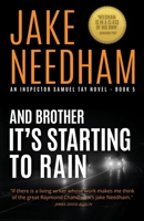 AND BROTHER IT'S STARTING TO RAIN: Samuel Tay #5 (THE INSPECTOR SAMUEL TAY NOVELS) 6167611394 Book Cover