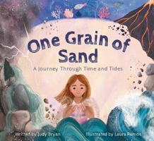 One Grain of Sand : A Journey Through Time and Tides 1665951273 Book Cover