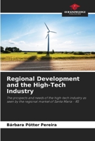 Regional Development and the High-Tech Industry 6208638216 Book Cover