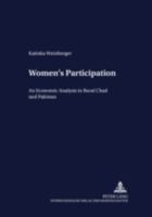 Women's Participation : An Economic Analysis in Rural Chad and Pakistan 3631367007 Book Cover