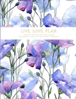 Live. Love. Plan.: Undated Weekly & Monthly Planner With Habits, Goals, and Gratitude Journaling B09D3B3HC2 Book Cover