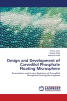 Design and Development of Carvedilol Phosphate Floating Microsphere 3659407631 Book Cover