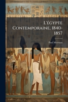 L'A0/00gypte Contemporaine, 1840-1857, de Ma(c)Ha(c)Met Ali a Saad Pacha 1143818105 Book Cover