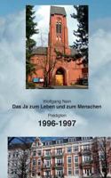 Das Ja zum Leben und zum Menschen, Band 7: Predigten 1996-1997 3743159511 Book Cover